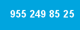 955 249 85 25